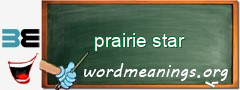 WordMeaning blackboard for prairie star